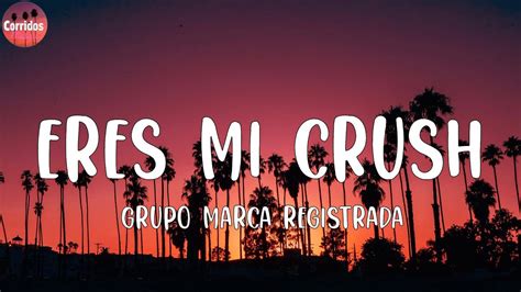 eres mi crunch|eres mi crush lyrics.